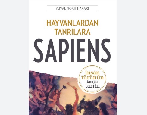 Hayvanlardan Tanrılara: Sapiens – İnsan Türünün Kısa Bir Tarihi