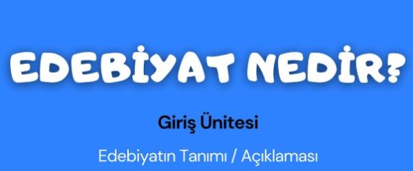 Edebiyat Nedir?