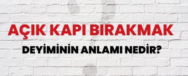 Açık Kapı Bırakmak