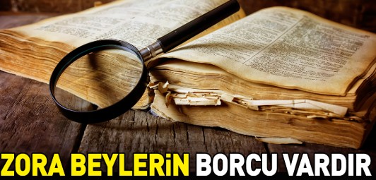 Zora Beylerin Borcu Var