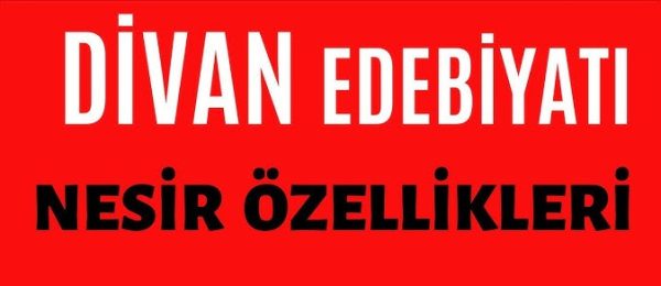 Divan Edebiyatında Nesir Özellikleri