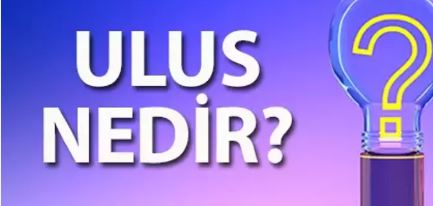 Ulus Nedir?