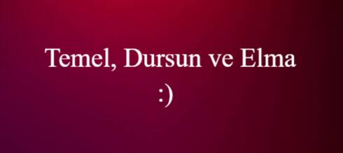 Temel, Dursun ve Elma