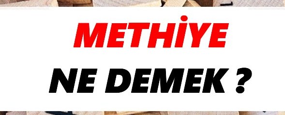 Methiye Nedir?