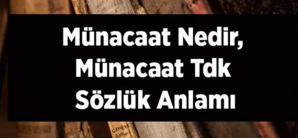 Münacaat Nedir?