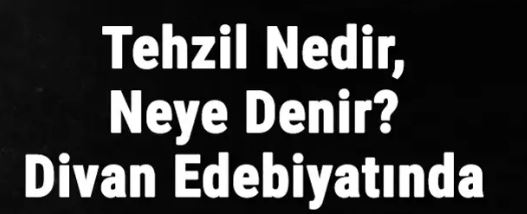 Tehzil Nedir?